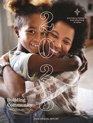 Sisters of Charity Foundation of Canton annual report .
